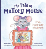 Book cover for The Tale of Mallory Mouse: From Foster Care to Adoption