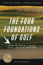 Book cover for The Four Foundations of Golf: How to Build a Game That Lasts a Lifetime