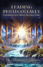 Book cover for Leading Pentecostally: Everything Lives Where the River Runs