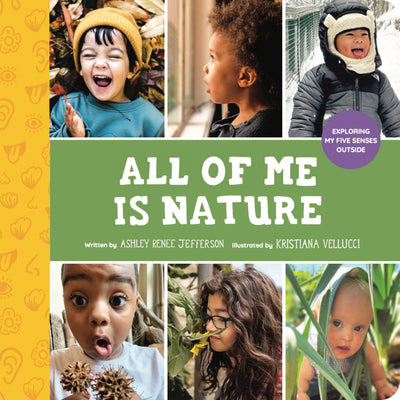 Book cover for All of Me Is Nature: Exploring My Five Senses Outside