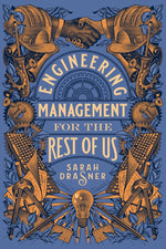 Book cover for Engineering Management for the Rest of Us