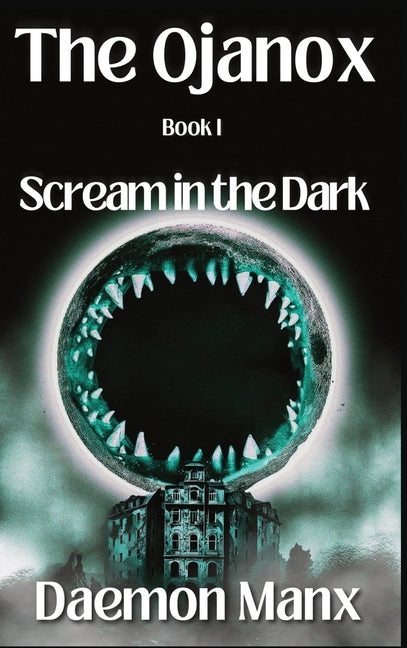 Book cover for Ojanox I: Scream in the Dark