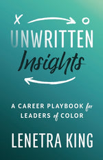 Book cover for Unwritten Insights: A Career Playbook for Leaders of Color