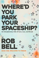 Book cover for Where'd You Park Your Spaceship?