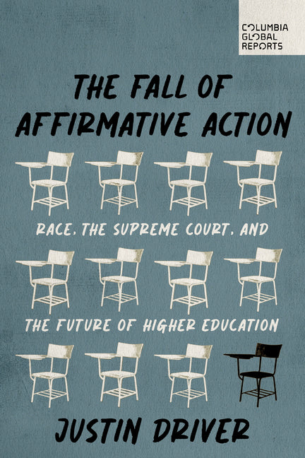 Book cover for Fall of Affirmative Action: Race, the Supreme Court, and the Future of Higher Education