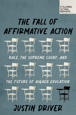 Book cover for Fall of Affirmative Action: Race, the Supreme Court, and the Future of Higher Education