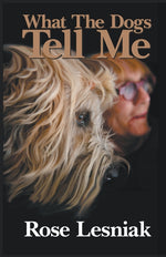 Book cover for What The Dogs Tell Me