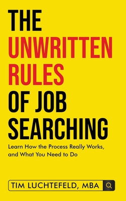 Book cover for The Unwritten Rules Of Job Searching