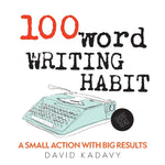 Book cover for 100-Word Writing Habit: A Small Action With Big Results (Short Read)