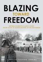 Book cover for Blazing Toward Freedom
