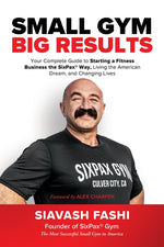Book cover for Small Gym, BIG Results: Your Complete Guide to Starting a Fitness Business the SixPax Way, Living the American Dream, and Changing Lives