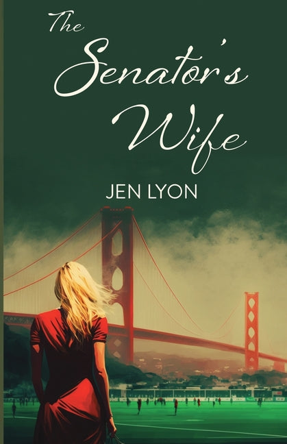Book cover for Senator's Wife: The Senator's Wife Series Book I