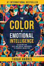 Book cover for Color of Emotional Intelligence: Elevating Our Self and Social Awareness to Address Inequities
