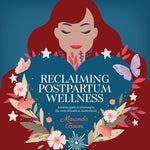 Book cover for Reclaiming Postpartum Wellness: A holistic guide to returning to the roots of health in motherhood