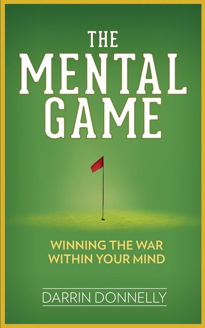 Book cover for Mental Game: Winning the War Within Your Mind