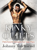 Book cover for Kinky Quilts: Patchwork Designs for Gay Men