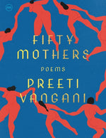 Book cover for Fifty Mothers: Poems