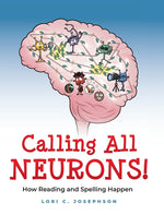 Book cover for Calling All Neurons!: How Reading and Spelling Happen