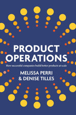 Book cover for Product Operations: How successful companies build better products at scale