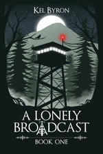 Book cover for A Lonely Broadcast: Book One