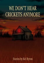 Book cover for We Don't Hear Crickets Anymore