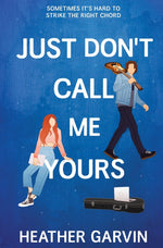 Book cover for Just Don't Call Me Yours