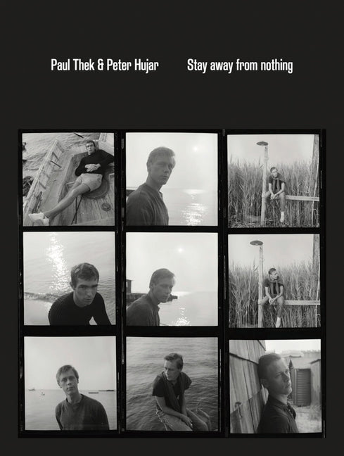 Book cover for Paul Thek and Peter Hujar: Stay Away from Nothing
