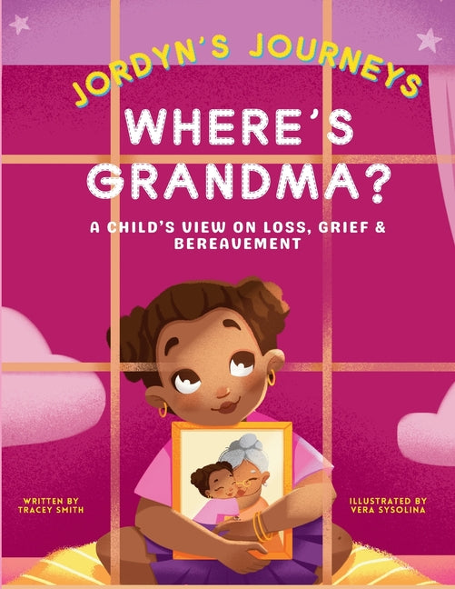 Book cover for Where's Grandma?: A Child's View on Loss, Grief & Bereavement