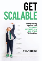 Book cover for Get Scalable: The Operating System Your Business Needs To Run and Scale Without You