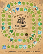 Book cover for Muddy Goose Guide to the Weird Northwest: A Playable Adventure