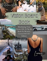 Book cover for Vision Board Book: Manifesting Your Dream Life, A Clip Art Journey for Inspired Women, Luxury/Softlife Edition/ Vision Board Supplies, Vision Board Bo