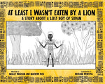 Book cover for At Least I Wasn't Eaten by a Lion: A Story About a Lost Boy of Sudan