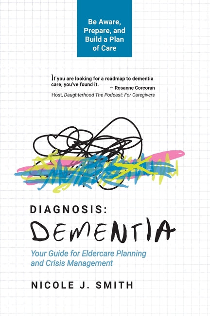 Book cover for Diagnosis Dementia: Your Guide for Eldercare Planning and Crisis Management