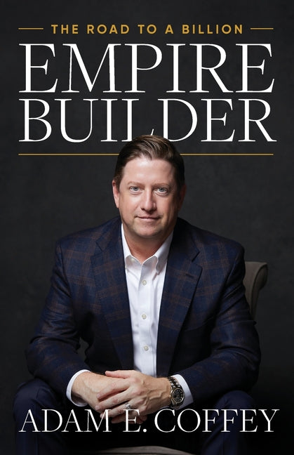 Book cover for Empire Builder: The Road to a Billion