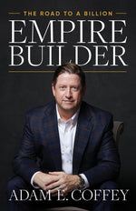 Book cover for Empire Builder: The Road to a Billion