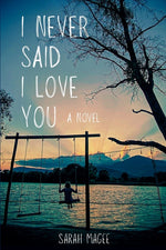 Book cover for I Never Said I Love You