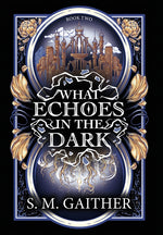 Book cover for What Echoes in the Dark