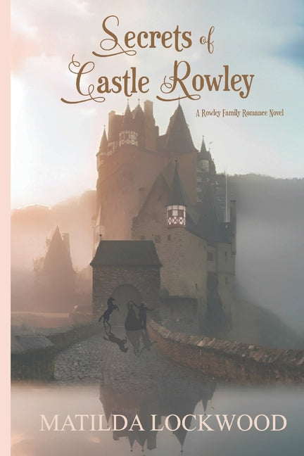 Book cover for Secrets of Castle Rowley: A Rowley Family Romance Novel, Book 1