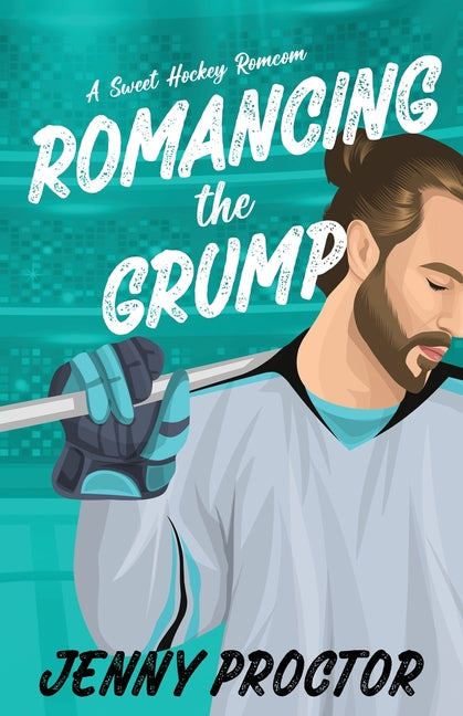 Book cover for Romancing the Grump: A Sweet Hockey Romcom