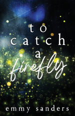Book cover for To Catch a Firefly: Special Edition