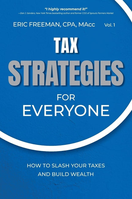 Book cover for Tax Strategies for Everyone: How to Slash Your Taxes and Build Wealth