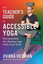 Book cover for The Teacher's Guide to Accessible Yoga