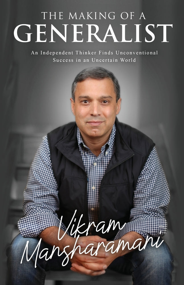 Book cover for The Making of a Generalist: An Independent Thinker Finds Unconventional Success in an Uncertain World
