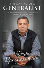 Book cover for The Making of a Generalist: An Independent Thinker Finds Unconventional Success in an Uncertain World