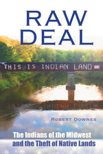 Book cover for Raw Deal - The Indians of the Midwest and the Theft of Native Lands