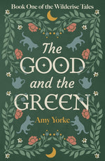 Book cover for Good and the Green: A Cozy Romantic Fantasy Novel