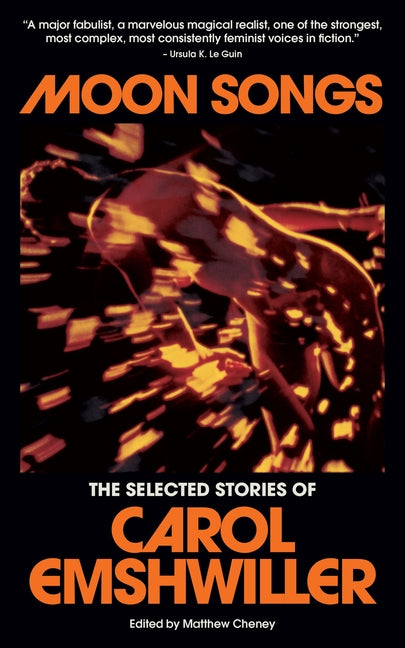 Book cover for Moon Songs: The Selected Stories of Carol Emshwiller