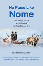 Book cover for No Place Like Nome: The Bering Strait Seen Through Its Most Storied City