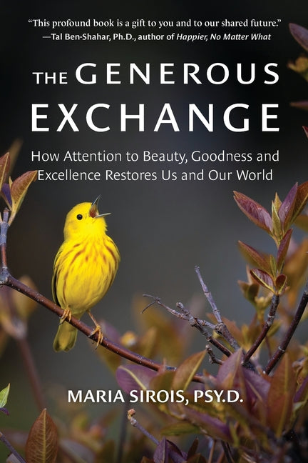 Book cover for Generous Exchange: How Attention to Beauty, Goodness and Excellence Restores Us and Our World