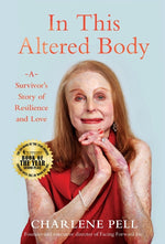 Book cover for In This Altered Body: A Survivor's Story of Resilience and Love